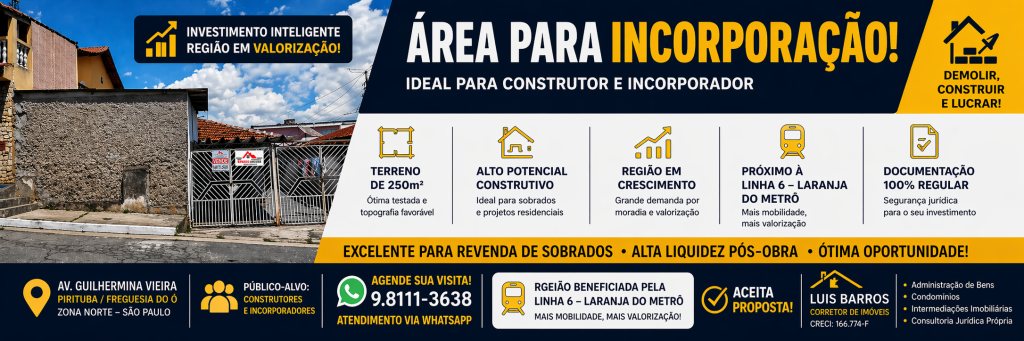 ÁREA PARA INCORPORAÇÃO – OPORTUNIDADE NA ZONA NORTE DE SÃO PAULO